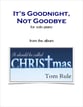 It's Goodnight, Not Goodbye piano sheet music cover